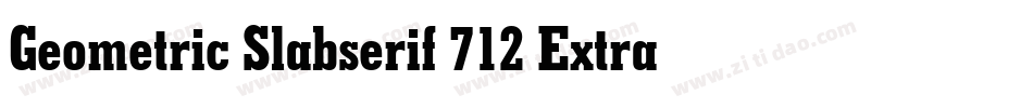 Geometric Slabserif 712 Extra Bold BT字体转换